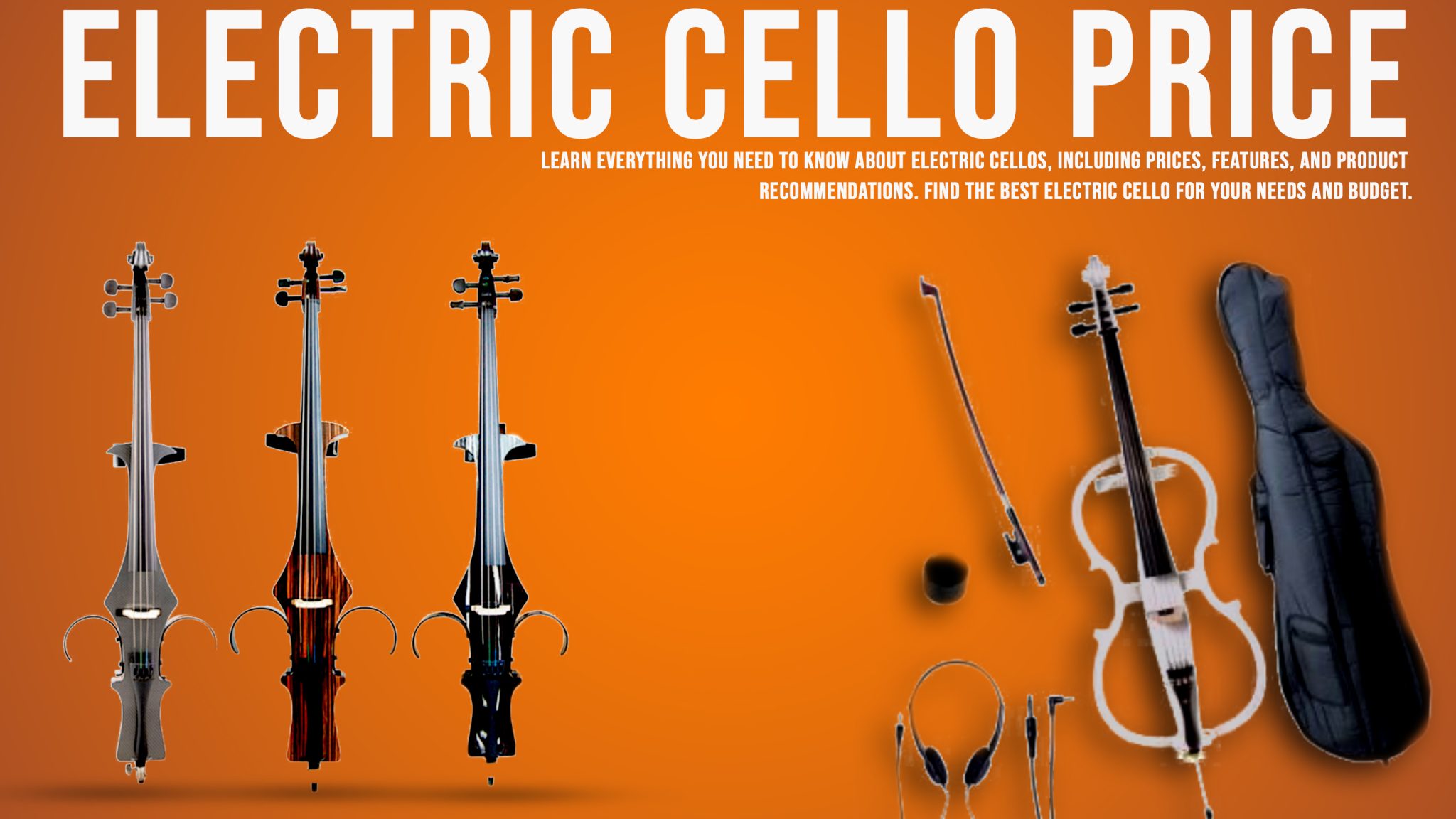 The Ultimate Guide to Electric Cellos Prices, Features, and More